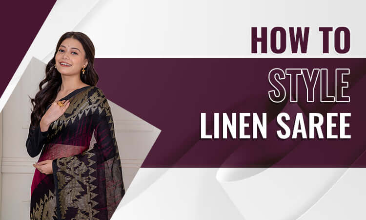 How to style linen saree
